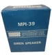 MPI-39 Moose Products Inc. Siren Speaker, 30 Watts MPI-39 Moose Products Inc. Siren Speaker, 30 Watts